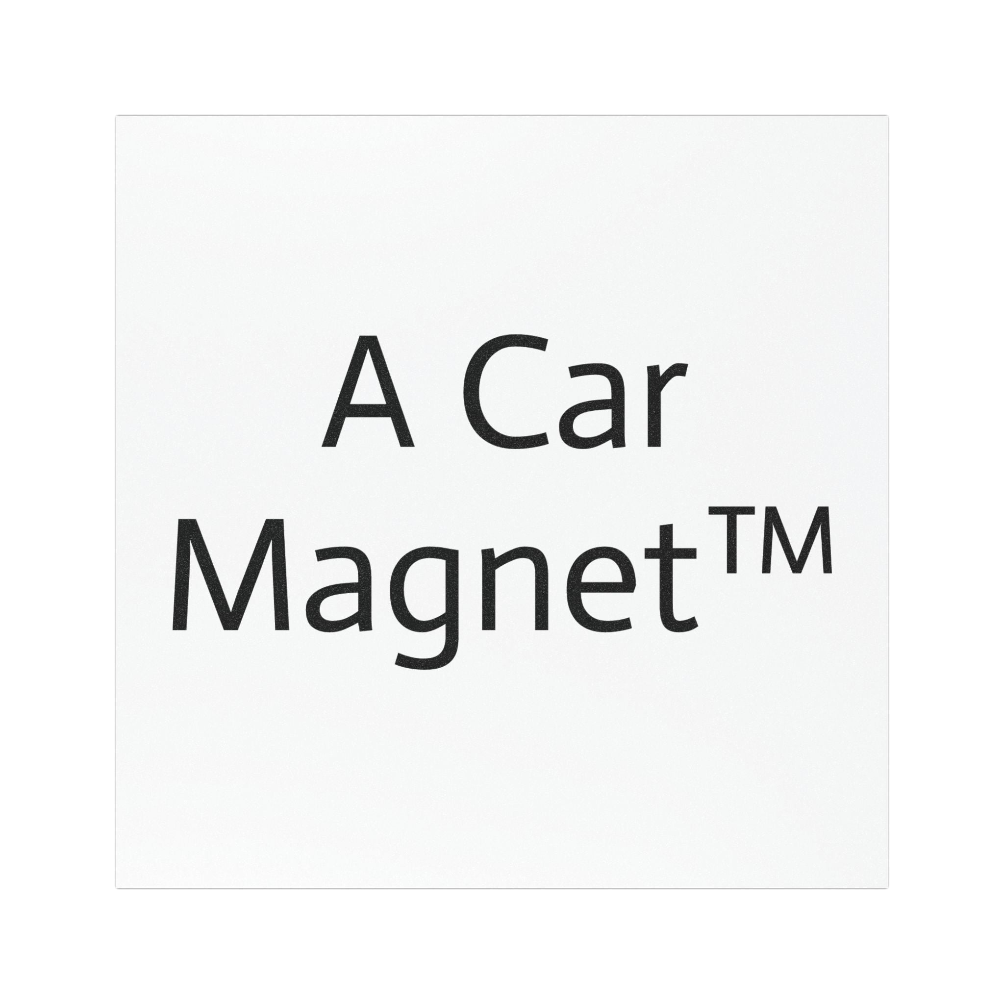 A Car Magnet™