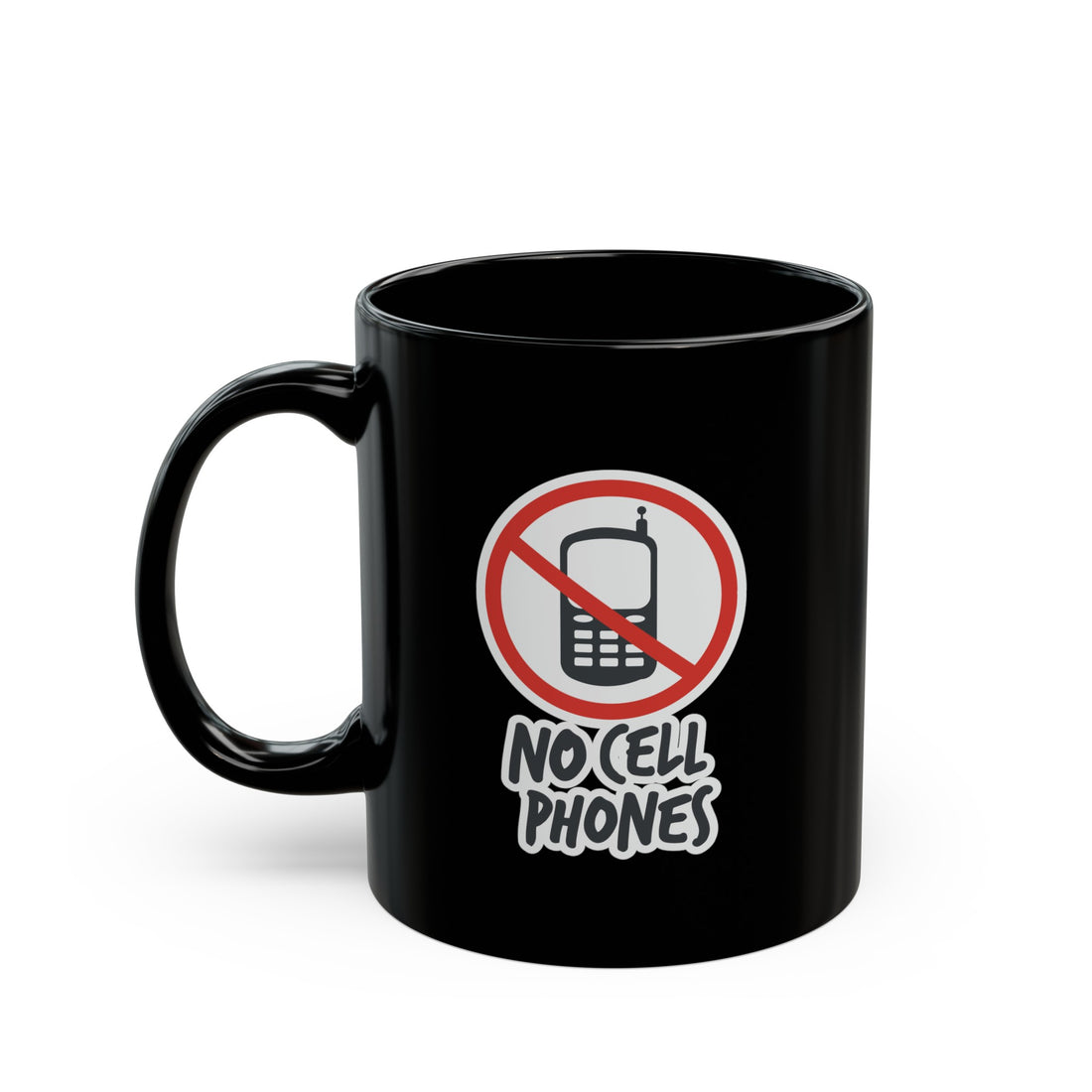 &quot;No Cell Phones&quot; 11oz Black Mug