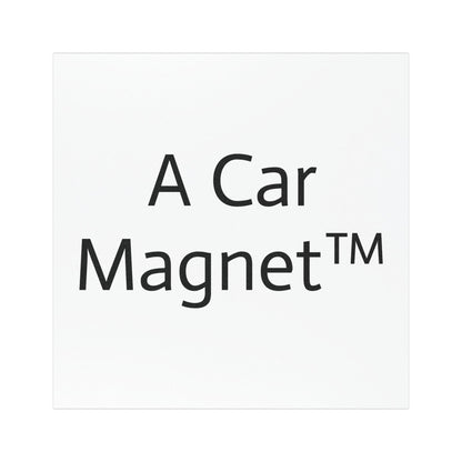 A Car Magnet™