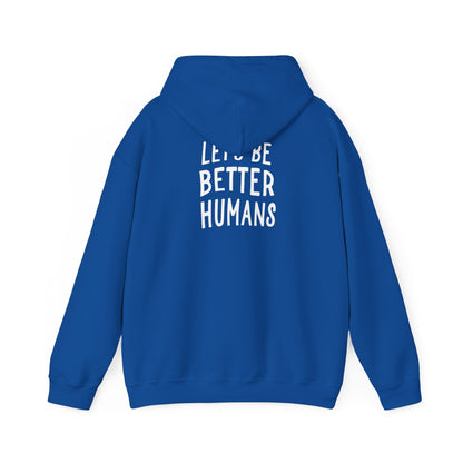 Better Humans Hooded Sweatshirt