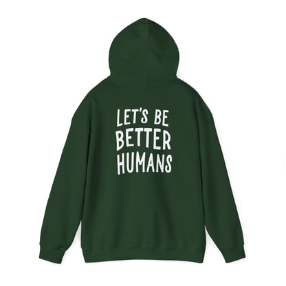 Better Humans Hooded Sweatshirt